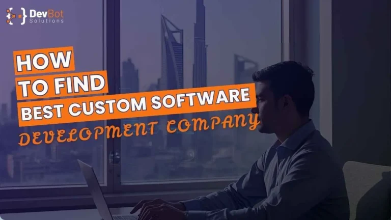 How To Find Best Custom Software Development Company